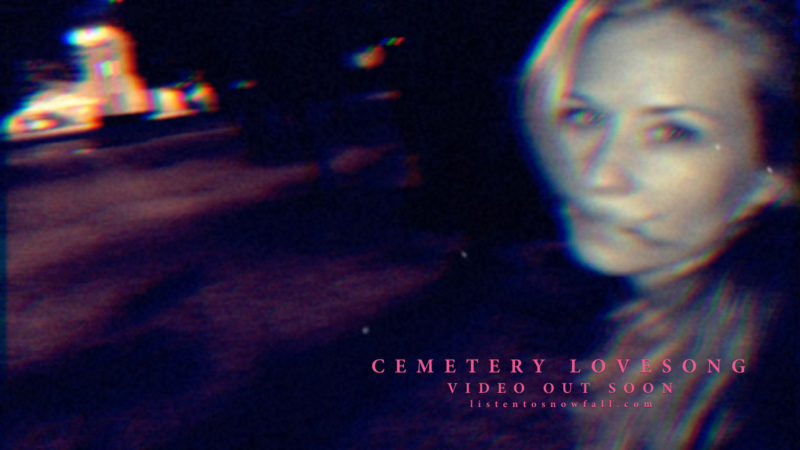 SNOWFALL – Cemetery Lovesong