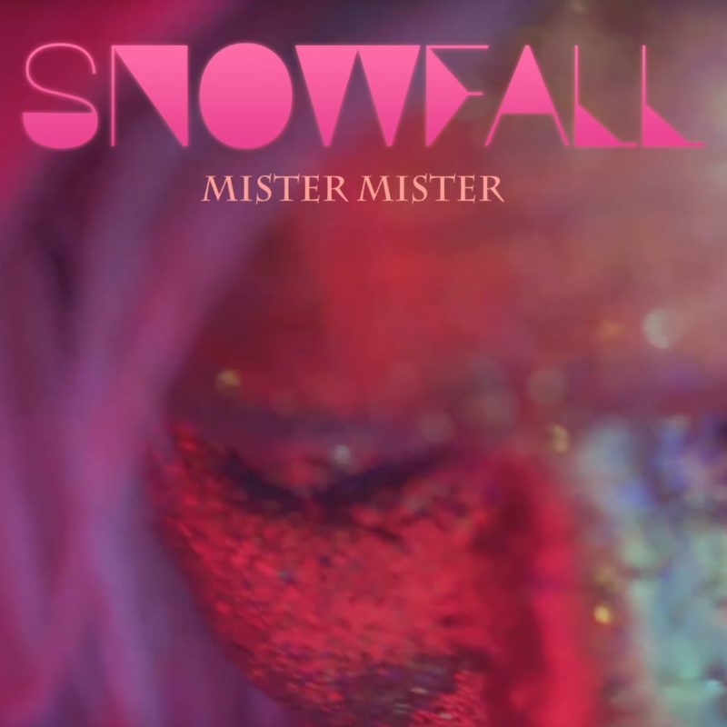 SNOWFALL – Mister Mister
